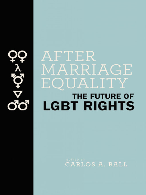 Title details for After Marriage Equality by Carlos A. Ball - Available